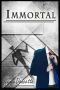 [Immortal 01] • Immortal